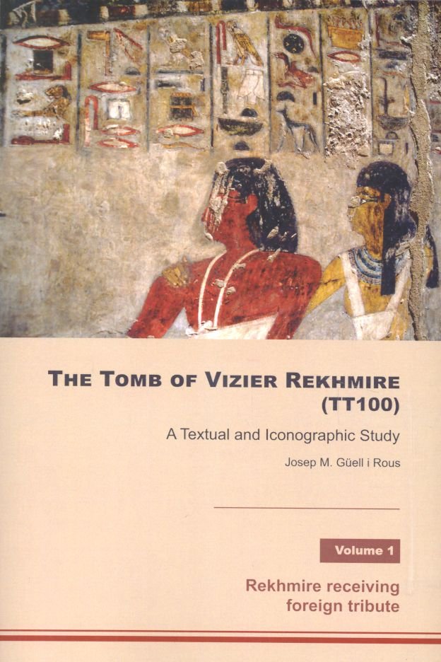 The tomb of Vizier Rekhmire (TT100), de Güell i Rous, Josep Maria | portada del libro