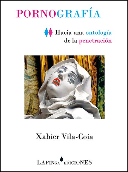 PORNOGRAFIA. HACIA UNA ONTOLOGIA DE LA PENETRACION., de VILA-COIA | portada del libro