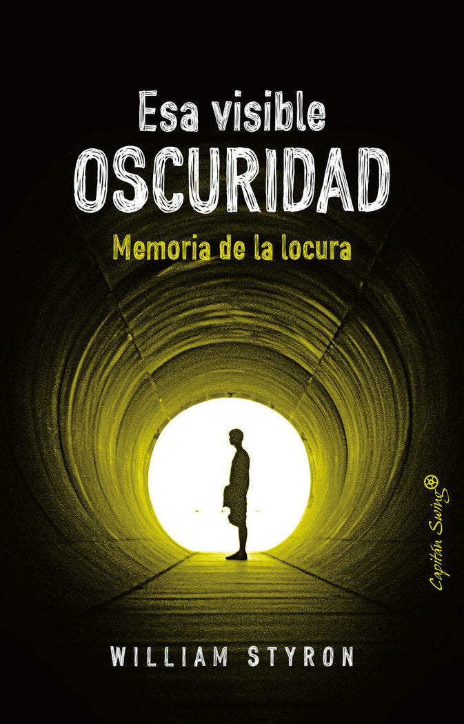 Esa visible oscuridad, de Styron, William | portada del libro