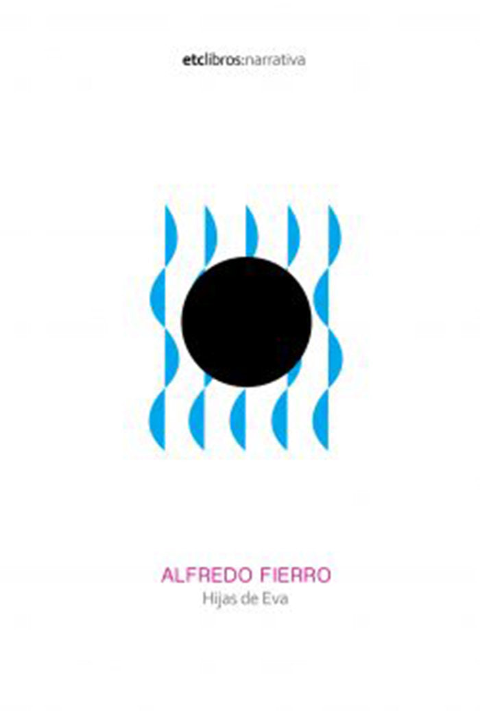 Hijas de Eva, de Fierro, Alfredo | portada del libro