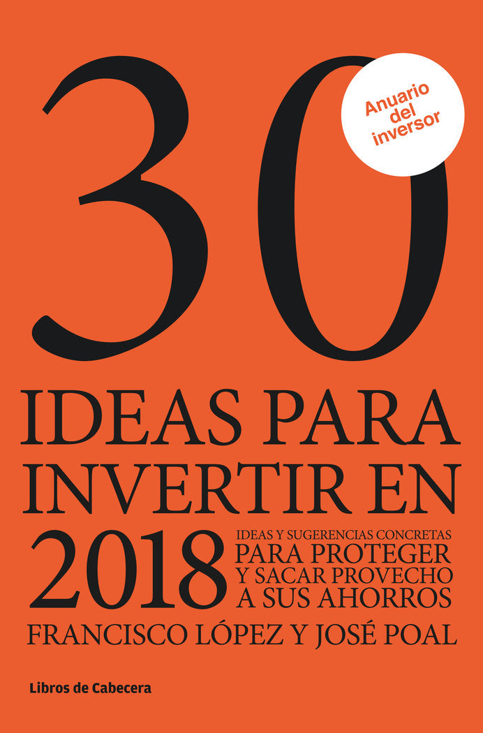 30 ideas para invertir en 2018, de López Martínez, Francisco | portada del libro