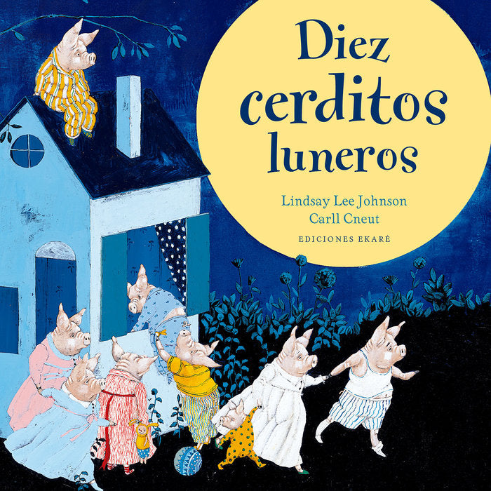 Diez cerditos luneros, de Lyndsay Lee Johnson | portada del libro