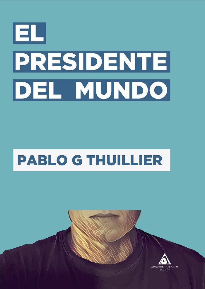 El presidente del mundo, de G. Thuillier | portada del libro