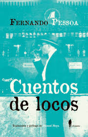 Cuentos de locos, de Pessoa, Fernando | portada del libro