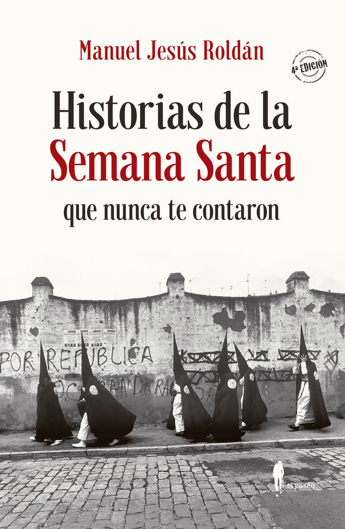 Historias de la Semana Santa que nunca te contaron, de Roldán Salgueiro, Manuel Jesús | portada del libro