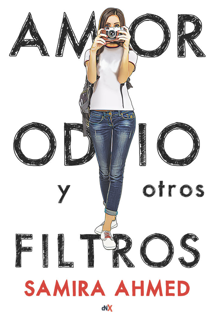 Amor, odio y otros filtros, de Ahmed, Samira | portada del libro