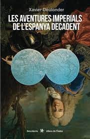Les aventures imperials de l'Espanya decadent, de Deulonder Camins | portada del libro