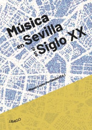 Música en Sevilla en el siglo XX, de García Manzano, Julia Esther | portada del libro