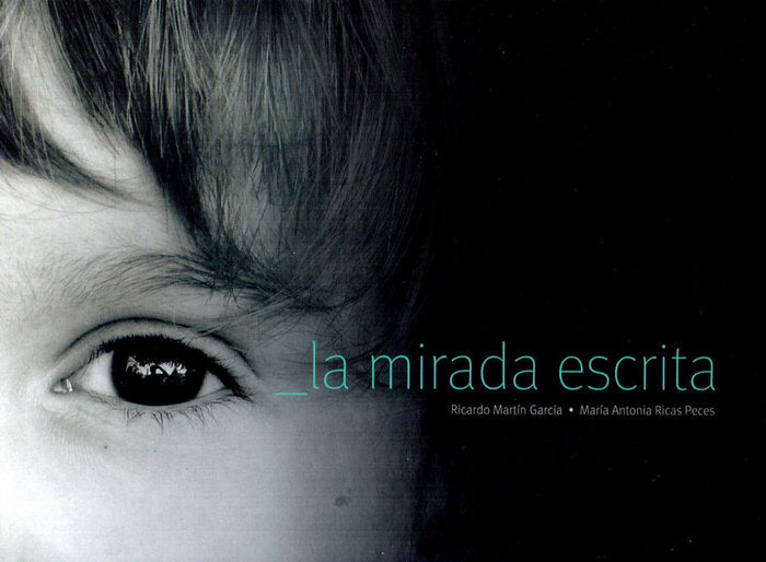 LA MIRADA ESCRITA, de MARTÍN GARCÍA, RICARDO | portada del libro