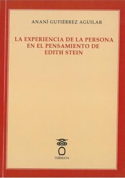 La experiencia de la persona en el pensamiento de Edith Stein., de Gutiérrez Aguilar, Ananí | portada del libro