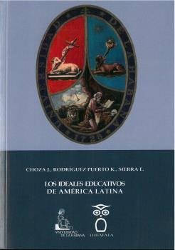 LOS IDEALES EDUCATIVOS DE AMERICA LATINA, de CHOZA | portada del libro
