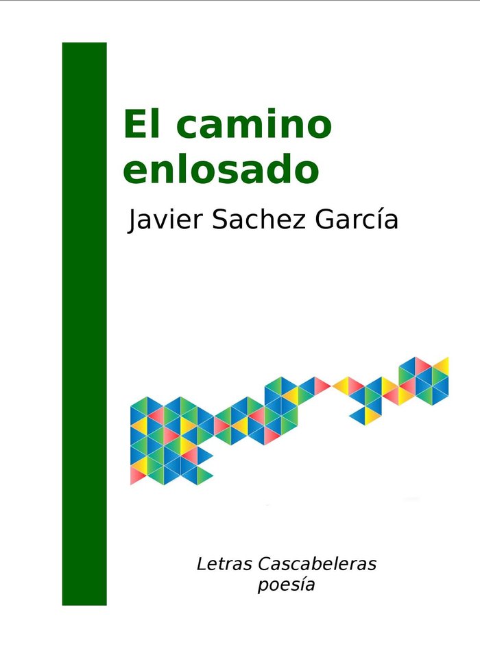 El camino enlosado, de Sachez García, Javier | portada del libro