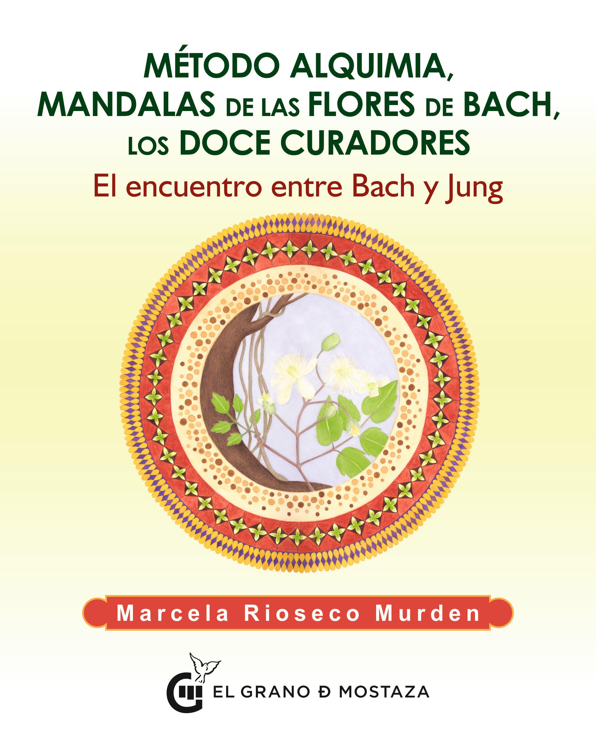 Método alquimia, Mandalas de las flores de Bach, los doce curadores, de Marcela | portada del libro