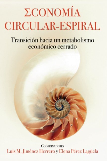 Economía Circular-Espiral, de JIMENEZ HERRERO,LUIS M. | portada del libro