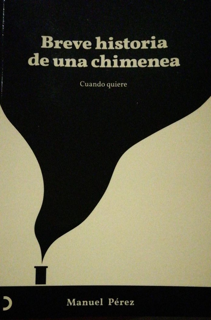 Breve historia de una chimenea, de Pérez Alcázar, Manuel | portada del libro