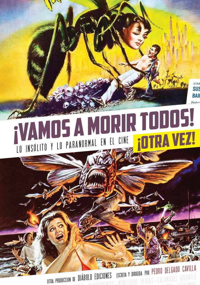 Vamos a morir todos! ¡Otra vez! Lo insólito y lo paranormal en el cine II, de DELGADO CAVILLA,PEDRO | portada del libro