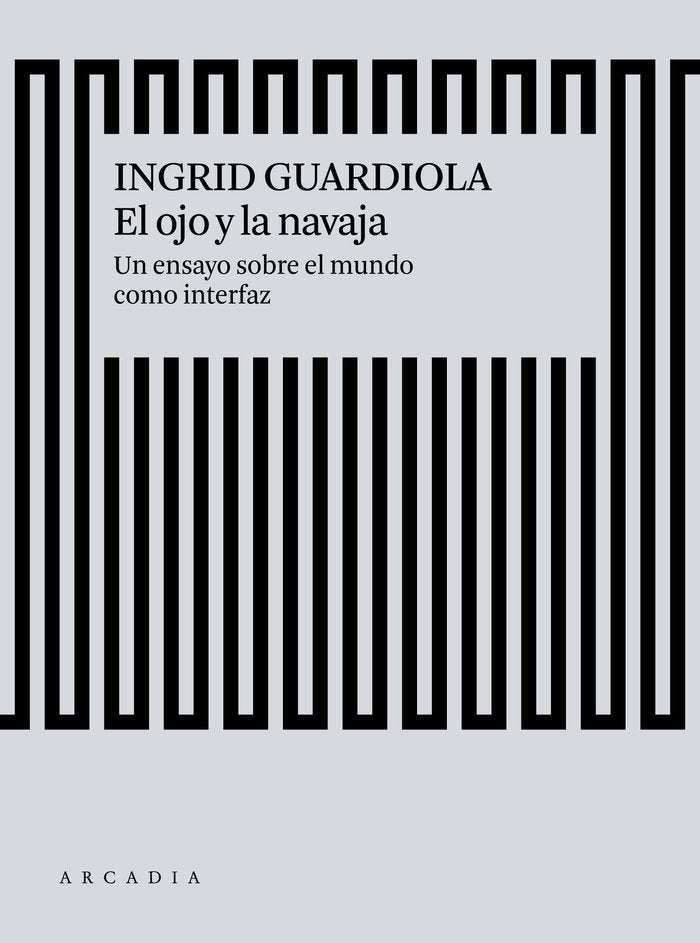 El ojo y la navaja, de Guardiola Sanchez, Ingrid | portada del libro