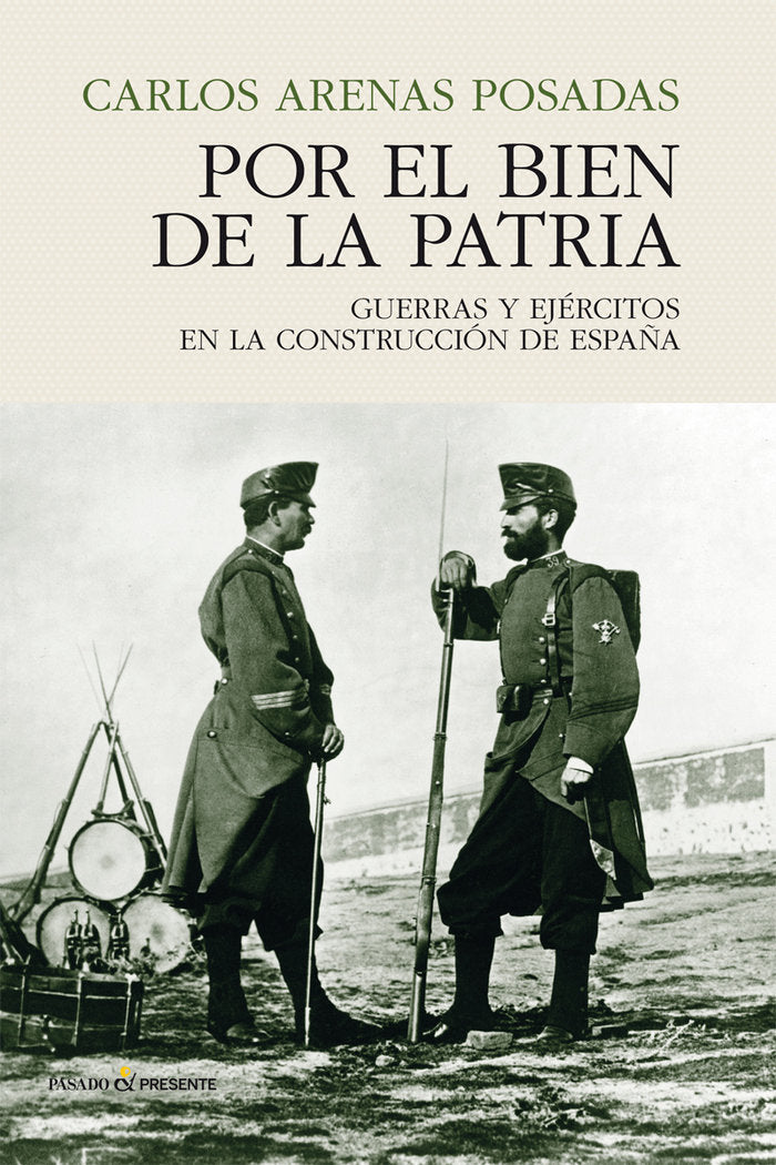 POR EL BIEN DE LA PATRIA, de ARENAS, CARLOS | portada del libro