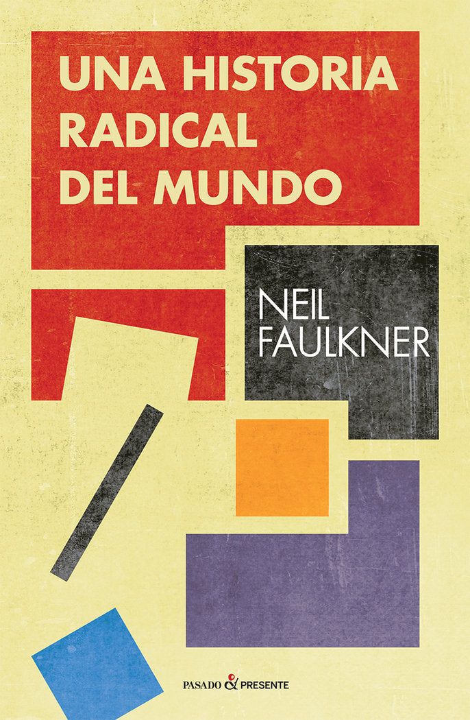 UNA HISTORIA RADICAL DEL MUNDO, de FAULKNER, NEIL | portada del libro