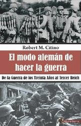 El modo alemán de hacer la guerra, de Citino, Robert M. | portada del libro