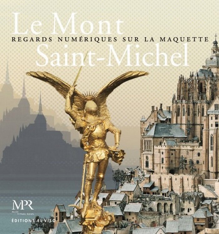 LE MONT SAINT-MICHEL. REGARDS NUMERIQUES SUR LA MAQUETTE, de STARCKY, EMMANUEL | portada del libro