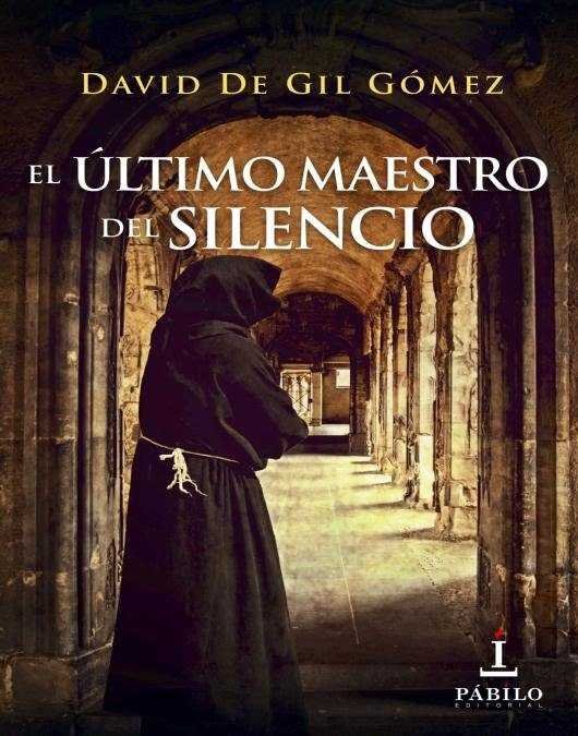 El último maestro del silencio, de David de Gil Gómez | portada del libro