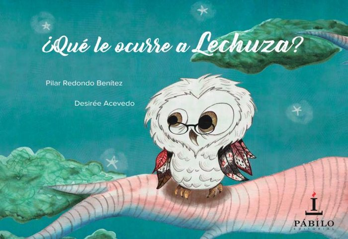 ¿Qué le ocurre a lechuza?, de Redondo Benítez, Pilar | portada del libro