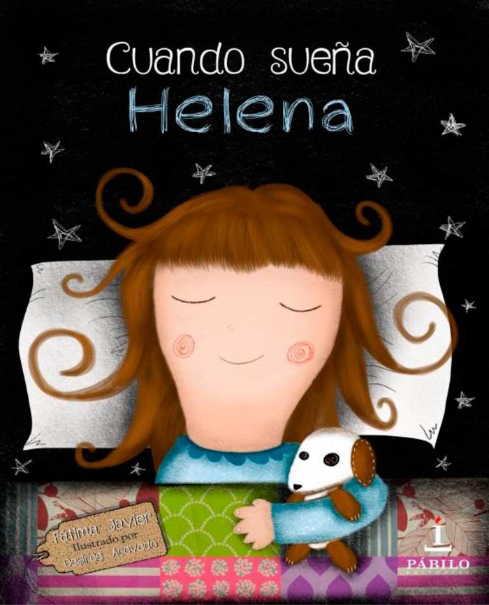 SUEÑOS DE HELENA,LOS, de JAVIER,FATIMA ILUSTRACION DESIRE ACEVEDO | portada del libro