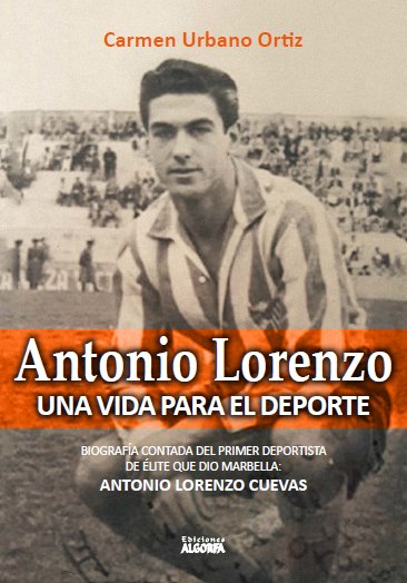 Antonio Lorenzo. Una vida para el deporte, de Urbano Ortíz | portada del libro