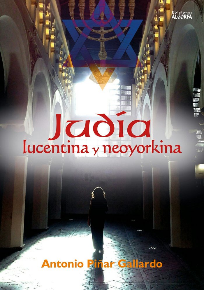 JUDÍA LUCENTINA Y NEOYORKINA, de Piñar Gallardo, Antonio | portada del libro