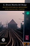Según contaba el molinero o El oficio del viento, de Álvaro Martín del Burgo, Ángel | portada del libro