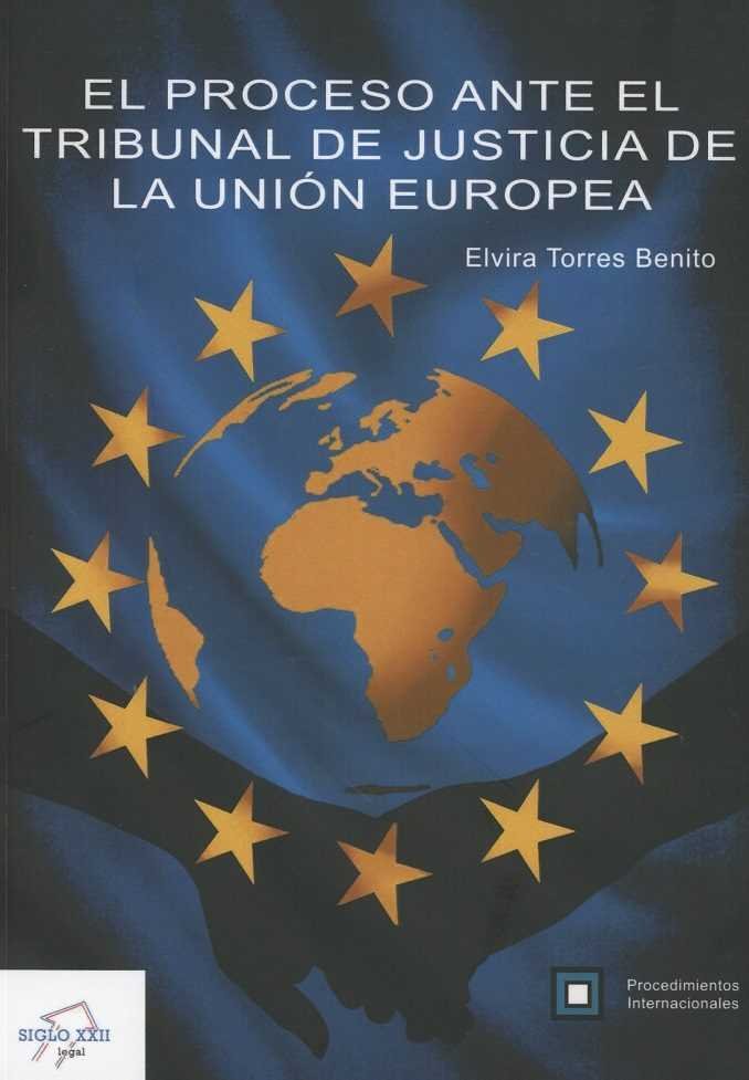 El proceso ante el Tribunal de Justicia de la Unión Europea | portada del libro