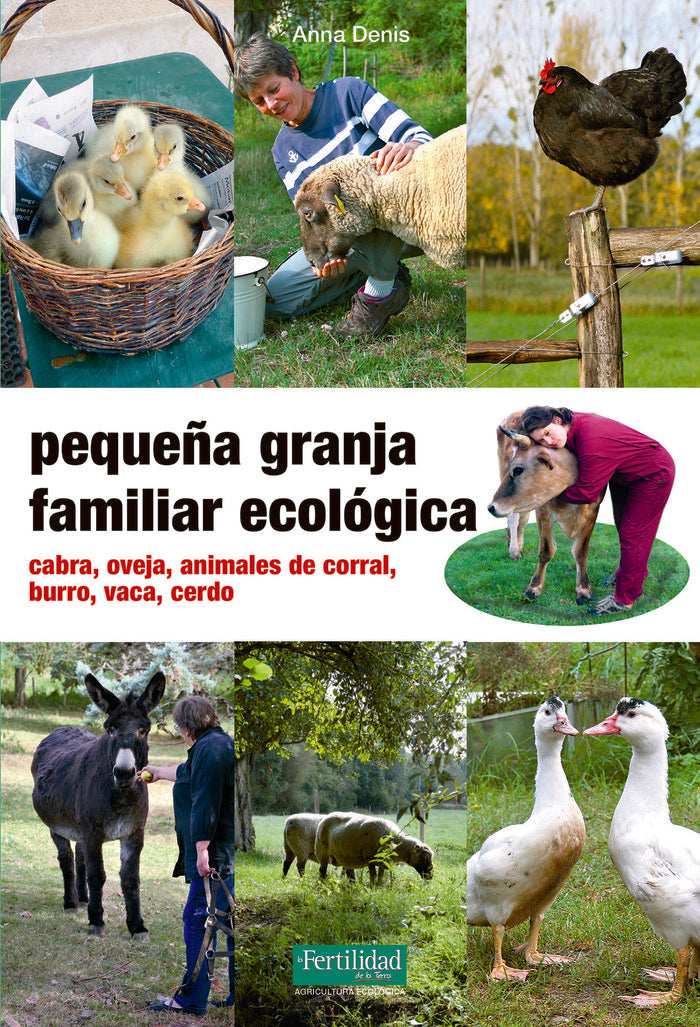 PEQUEÑA GRANJA FAMILIAR ECOLOGICA, de DENIS, ANNA | portada del libro