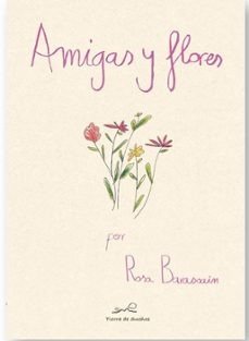 AMIGAS Y FLORES, de BARASOAIN ASURMENDI, ROSA | portada del libro