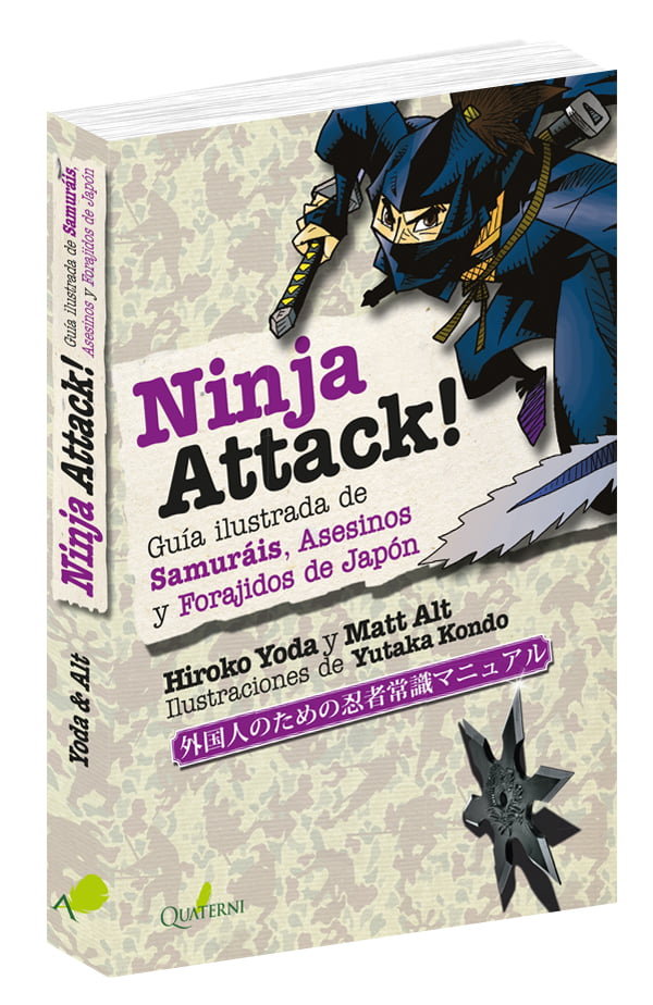 NINJA ATTACK!. Guía ilustrada de Samuráis, Asesinos y Forajidos de Japón, de Yoda, Hiroko | portada del libro