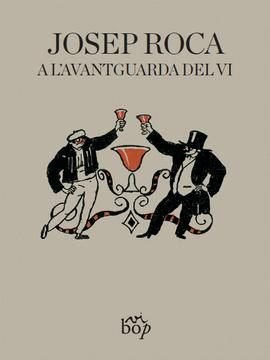 Josep Roca, a l'avantguarda del vi, de Roca Fontané, Josep | portada del libro