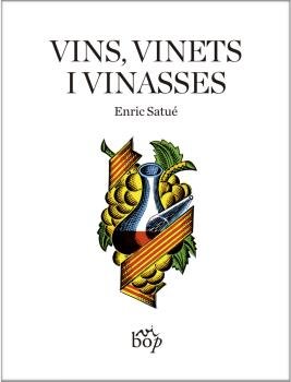 Vins, vinets i vinasses, de Satué Llop, Enric | portada del libro