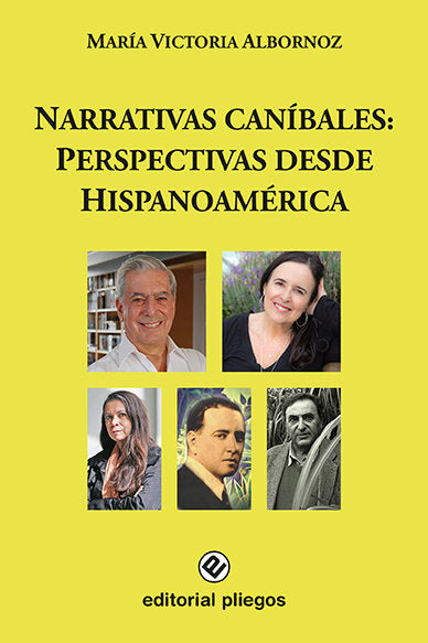 Narrativas caníbales: Perspectivas desde Hispanoamérica, de Albornoz, María Victoria | portada del libro