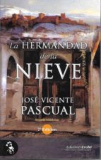 HERMANDAD DE LA NIEVE 2ª, de José Vicente Pascual | portada del libro