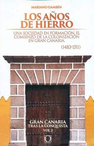 Los años de hierro, de Gambín García, Mariano | portada del libro