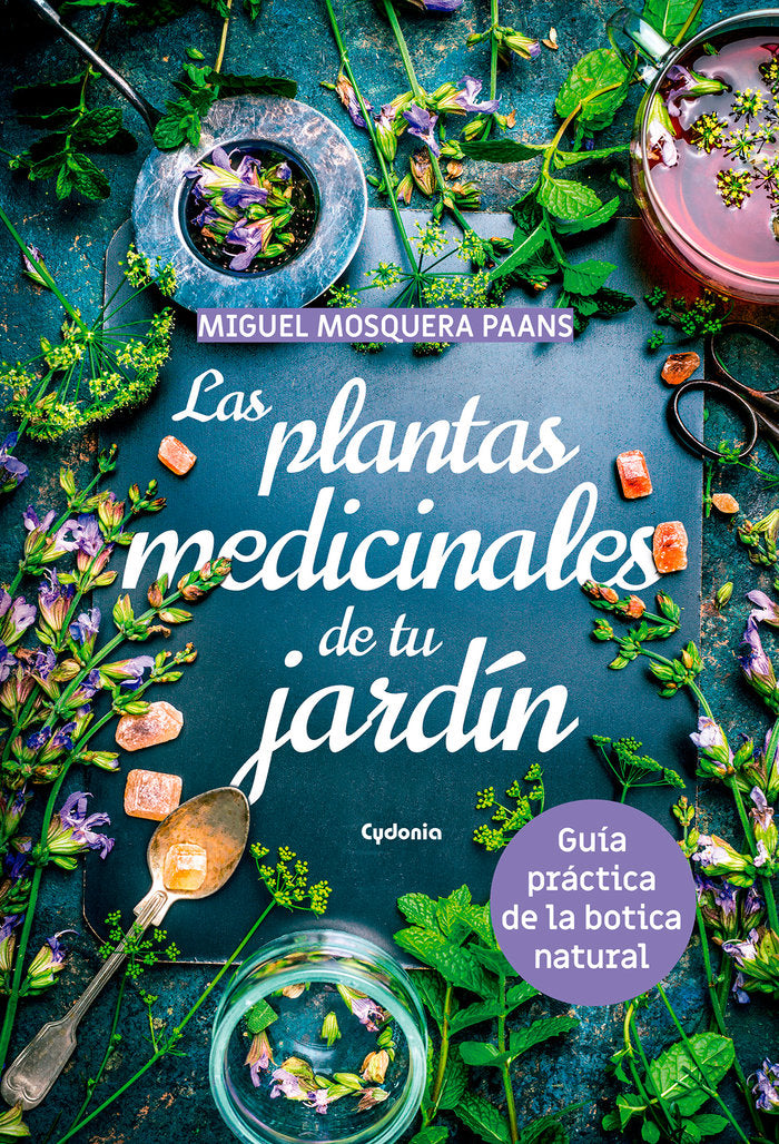 Las plantas medicinales de tu jardín, de Mosquera Paans, Miguel | portada del libro