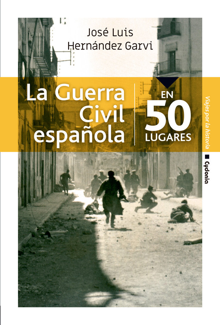 La Guerra Civil española en 50 lugares, de Hernández Garvi, José Luis | portada del libro