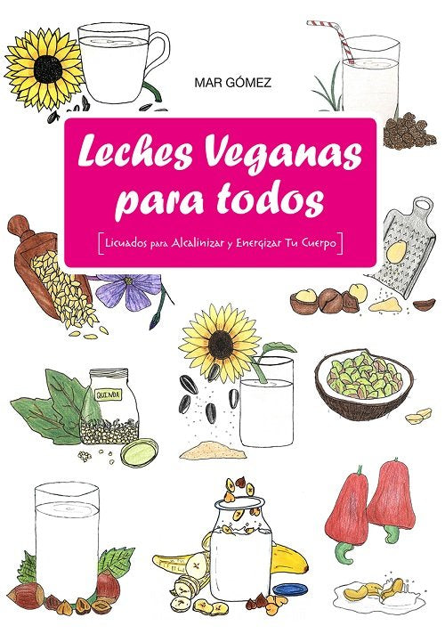 Leches Veganas para Todos, de GOMEZ,MAR | portada del libro