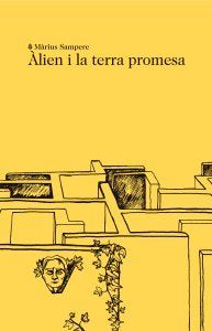 Àlien i la terra promesa, de Sampere Passarell, Màrius | portada del libro