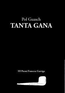 Tanta gana, de Guasch Arcas, Pol | portada del libro