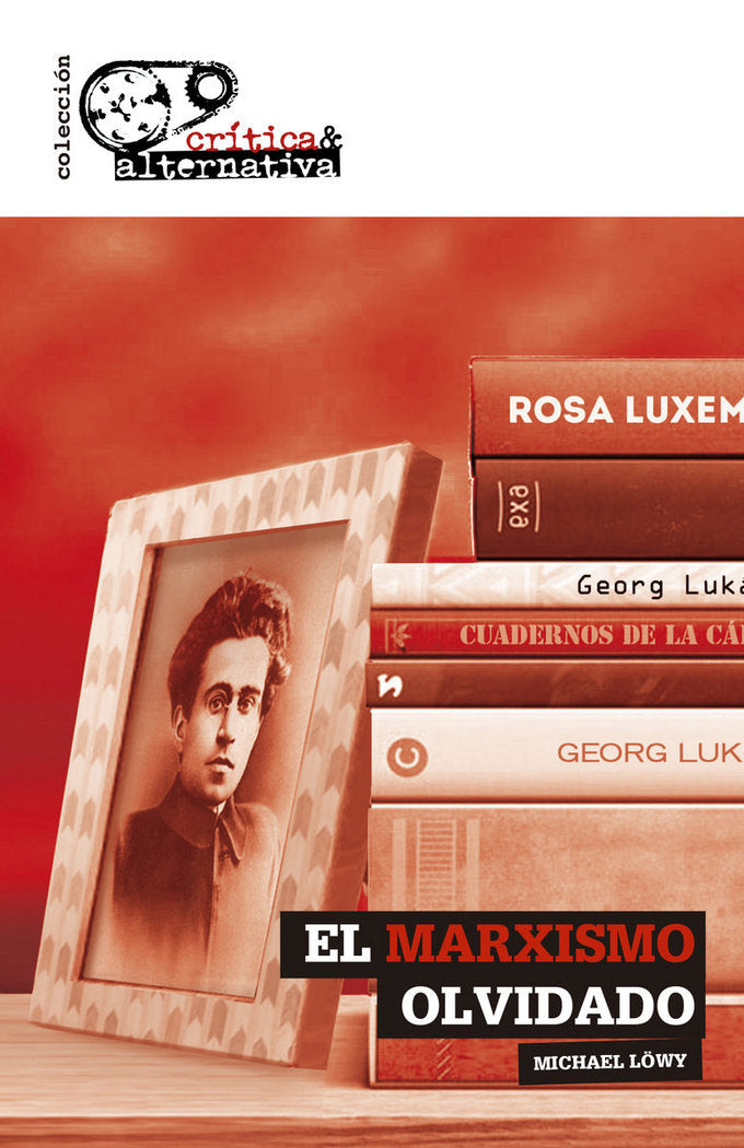 El marxismo olvidado, de Löwy, Michael | portada del libro