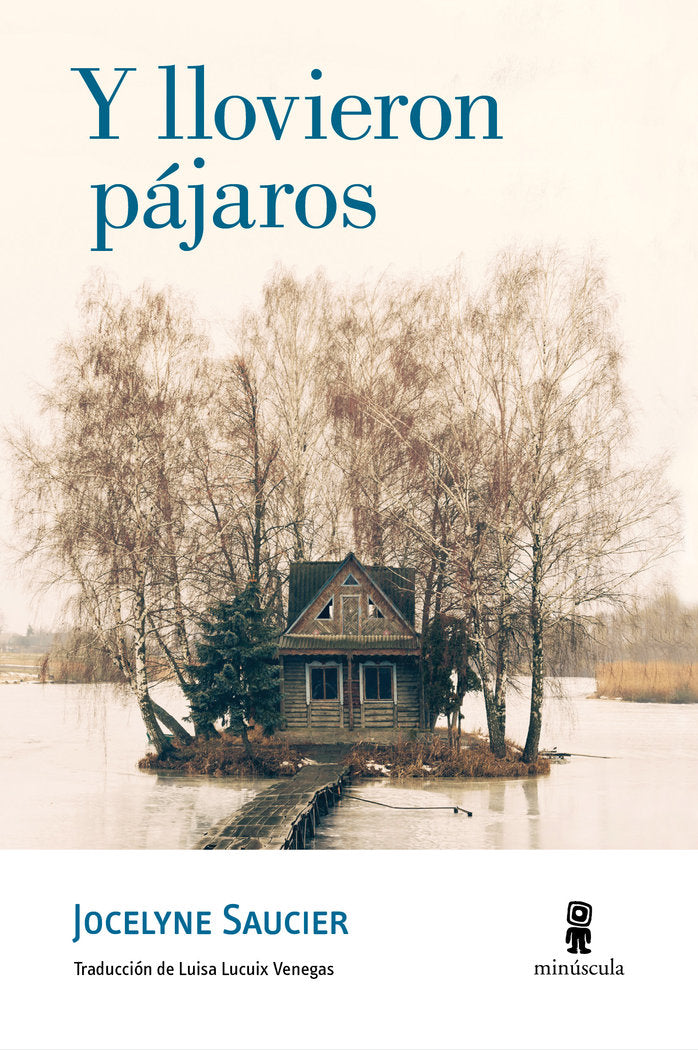 Y llovieron pájaros, de Saucier, Jocelyne | portada del libro
