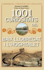 1001 curiositats del Baix Llobregat i l'Hospitalet, de IRENEU CASTILLO | portada del libro