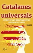 CATALANES UNIVERSALS, de ANA RIERA | portada del libro