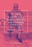 Yo maté a Leopoldo María Panero, de Galán Mañas, Henar | portada del libro